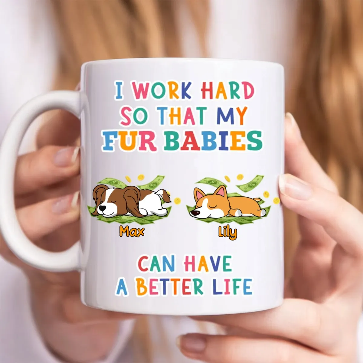 Dog Lovers - I Work Hard So That My Fur Baby - Personalized Mug