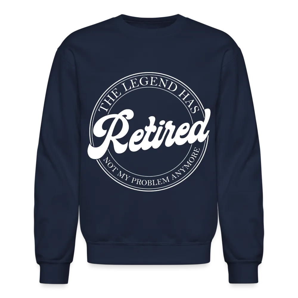 The Legend Has Retired Sweatshirt