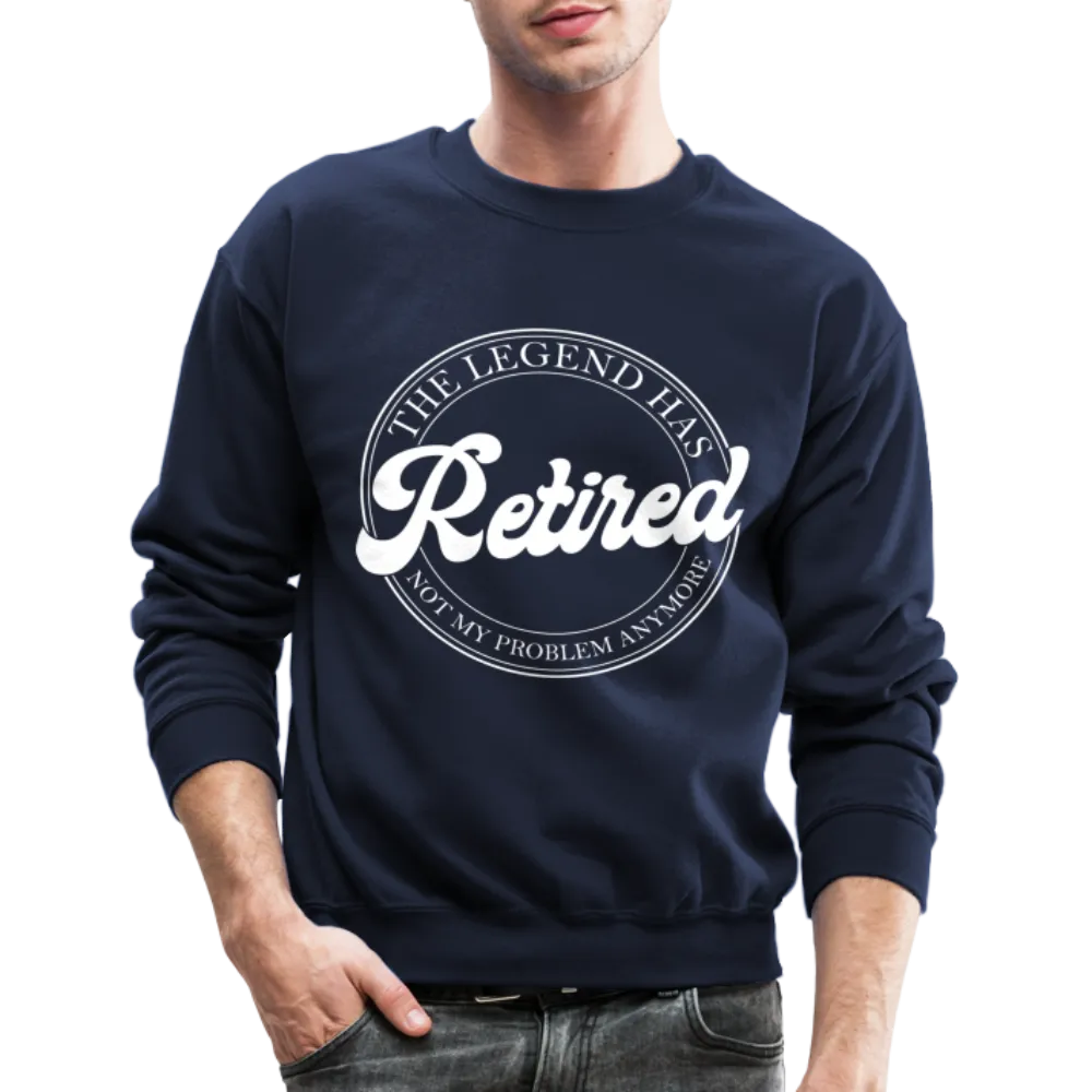 The Legend Has Retired Sweatshirt