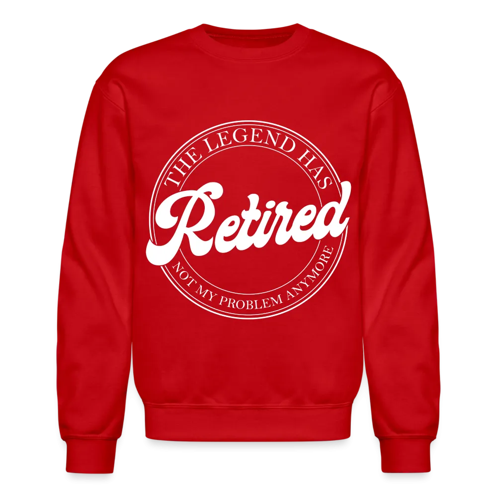 The Legend Has Retired Sweatshirt